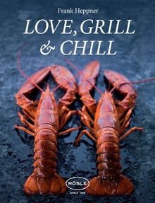 Love grill chill die - chill:,